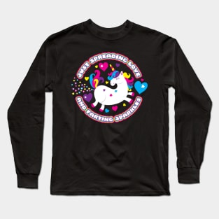 Just Spreading Love and Farting Sparkles  Unicorn Long Sleeve T-Shirt